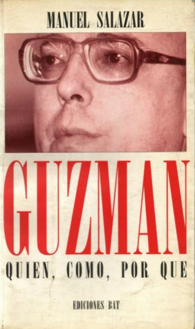 Guzmán, Quien, Como, Por Que