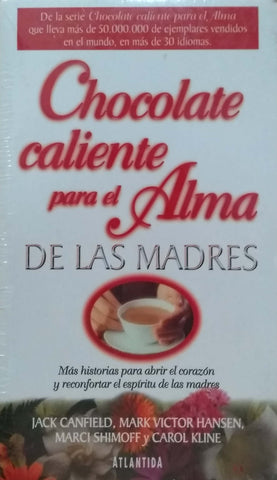 Chocolate Caliente Para El Alma de Las Madres
