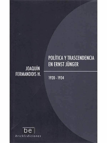 Política y trascendencia en Ernst Junger. 1920-1934