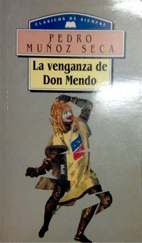 La venganza de Don Mendo (Clasicos de Siempre)