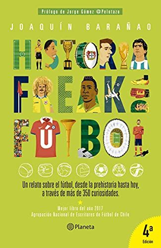 Historia Freak Del Fútbol