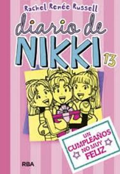 Diario de Nikki 13: Un cumpleaños no muy feliz