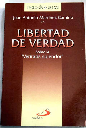 Libertad de verdad. Sobre la 