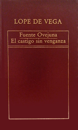 Fuente Ovejuna / El castigo sin venganza