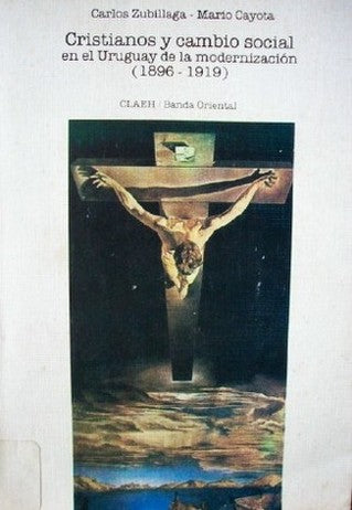 Cristianismo y cambio social en Uruguay: la modernización (1896–1919)