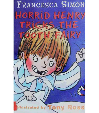 Horrid Henry and the Tooth Fairy