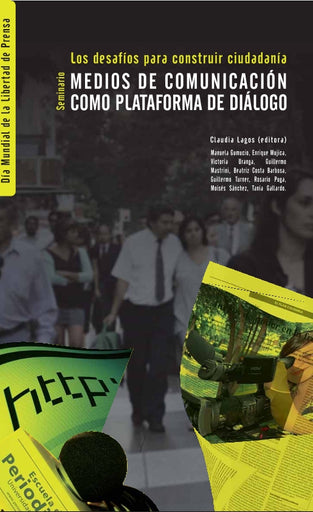 Seminario Los Desafíos para Construir Ciudadanía: Medios de Comunicación como Plataforma de Diálogo