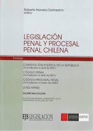 Legislación Penal y Procesal Penal Chilena