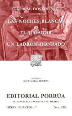 Las noches blancas / El jugador/ Un ladrón honrado