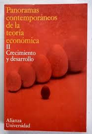 Panoramas contemporáneos de la teoría económica II: Crecimiento y desarrollo