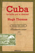 Cuba: La lucha por la libertad
