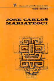 JOSE CARLOS MARIATEGUI. Su vida e ideario. Su concepción del realismo