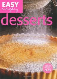 Easy Everyday.  Desserts