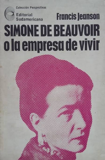 Simone de Beauvoir o la empresa de vivir