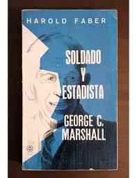 Soldado y estadista: General George C. Marshall
