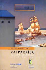 Valparaíso: Guía histórico-cultural