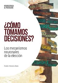 ¿Cómo tomamos decisiones?: los mecanismos neuronales de la elección