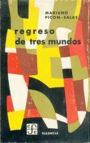 REGRESO DE TRES MUNDOS. Un hombre en su generación.