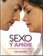 SEXO Y AMOR. La sexualidad, un diseño perfecto