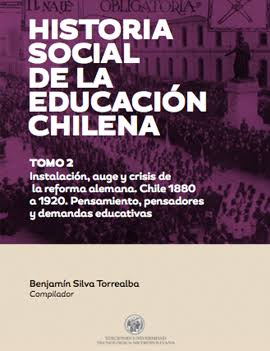 Historia Social De La Educación Chilena. Tomo 2