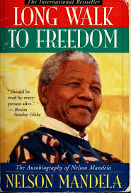 Long Walk to Freedom: The Autobiography of Nelson Mandela