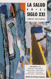 La salud en el siglo XXI: Cambios necesarios (Spanish Edition)