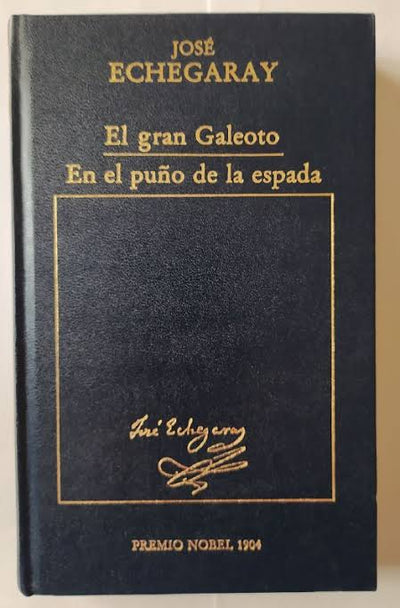 El gran Galeoto / En el puño de la espada