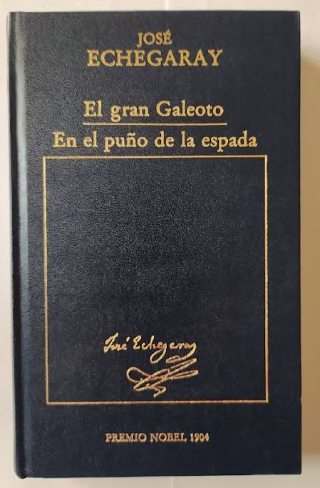 El gran Galeoto / En el puño de la espada