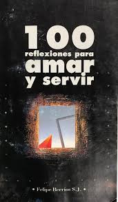 100 REFLEXIONES PARA AMAR Y SERVIR