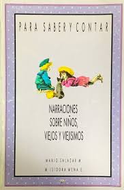 PARA SABER Y CONTAR: NARRACIONES SOBRE NIÑOS, VIEJOS Y VIEJÌSIMOS