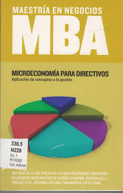 Maestria En Negocios -Microeconomia Para Directivos