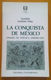 La conquista de México. Ensayo de poética americana