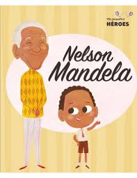 Mis pequeños héroes nº 5. Nelson Mandela