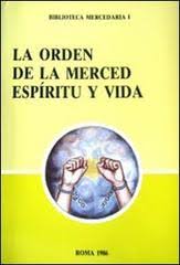 La orden de la Merced: espíritu y vida