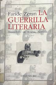 La guerrilla literaria: Huidobro, de Rokha, Neruda