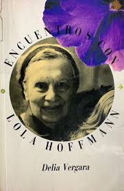 ENCUENTROS CON LOLA HOFFMANN