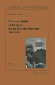 Primer siglo cristiano de la Isla de Pascua 1866–1966