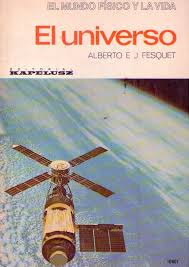 El Mundo Fiaico y la Vida. Tomo 1 El universo