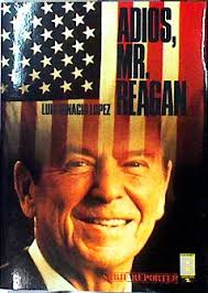 Adiós, Mr. Reagan