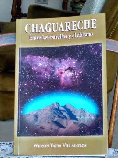 Chaguareche, entre las estrellas y el abismo