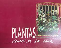 Plantas dentro de la casa