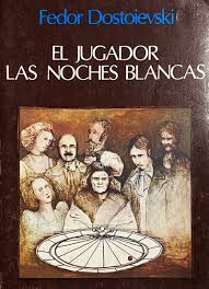 El Jugador / Las Noches Blancas