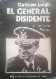 Gustavo Leigh. El general disidente
