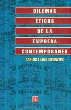Dilemas Éticos De La Empresa Contemporánea