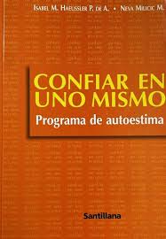 CONFIAR EN UNO MISMO: PROGRAMA DE AUTOESTIMA