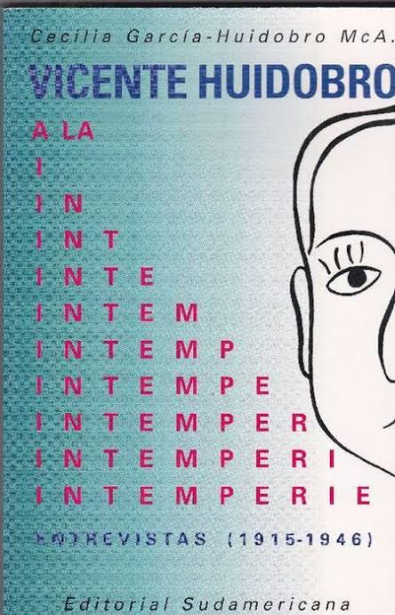 Vicente Huidobro a la intemperie: entrevistas (1915-1946)