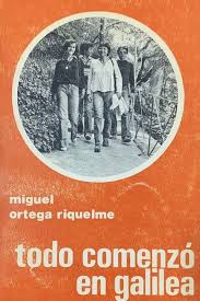 Todo comenzó en Galilea: reflexiones sobre un hombre llamado Jesús