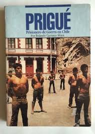Prigué: Prisionero de guerra en Chile
