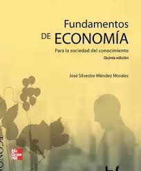Fundamentos de economía: para la sociedad del conocimiento