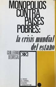 Monopolios contra países pobres: La crisis mundial del estaño